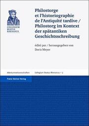 Philostorge et l'historiographie de l'Antiquite tardive/Philostorg im Kontext der spätantiken Geschichtsschreibung