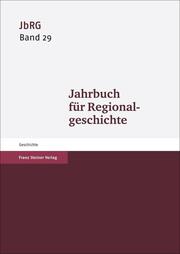 Jahrbuch für Regionalgeschichte 29 (2011)