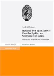 Plutarch: De E apud Delphos/Über das Epsilon am Apolltempel in Delphi