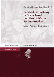 Geschichtsforschung in Deutschland und Österreich im 19.Jahrhundert