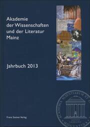 Akademie der Wissenschaften und der Literatur Mainz - Jahrbuch 64 (2013)