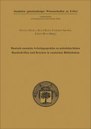 Deutsch-russische Arbeitsgespräche zu mittelalterlichen Handschriften und Drucken in russischen Bibliotheken - Cover
