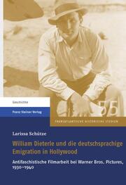 William Dieterle und die deutschsprachige Emigration in Hollywood