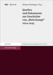 Quellen und Dokumente zur Geschichte von 'Mein Kampf' 1924-1945 - Cover