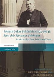 Johann Lukas Schönlein (1793-1864): 'Mon chèr Monsieur Schönlein'