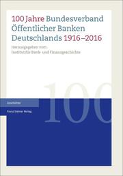 100 Jahre Bundesverband Öffentlicher Banken Deutschlands 1916-2016 - Cover