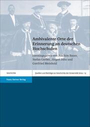 Ambivalente Orte der Erinnerung an deutschen Hochschulen - Cover