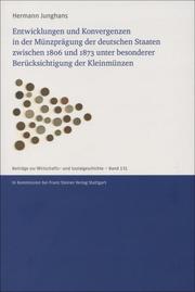 Entwicklungen und Konvergenzen in der Münzprägung der deutschen Staaten zwischen 1806 und 1873 unter besonderer Berücksichtigung der Kleinmünzen