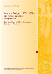Valentin Weigel (1533-1588) - Ein Ketzer in neuer Perspektive - Cover