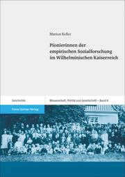 Pionierinnen der empirischen Sozialforschung im Wilhelminischen Kaiserreich