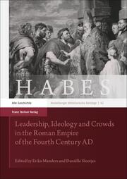 Leadership, Ideology and Crowds in the Roman Empire of the Fourth Century AD - Cover