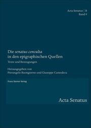 Die 'senatus consulta' in den epigraphischen Quellen - Cover