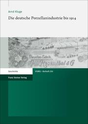 Die deutsche Porzellanindustrie bis 1914