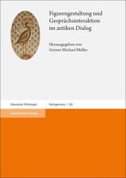 Figurengestaltung und Gesprächsinteraktion im antiken Dialog - Cover