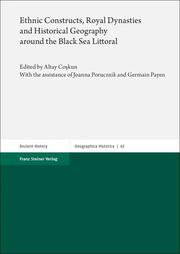 Ethnic Constructs, Royal Dynasties and Historical Geography around the Black Sea Littoral - Cover