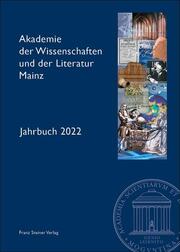 Akademie der Wissenschaften und der Literatur Mainz - Jahrbuch 73 (2022)