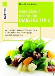 Genussvoll essen bei Diabetes Typ 2