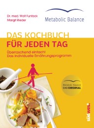 Metabolic Balance - Das Kochbuch für jeden Tag