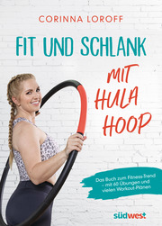 Fit und schlank mit Hula Hoop - Cover