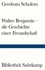 Walter Benjamin – die Geschichte einer Freundschaft