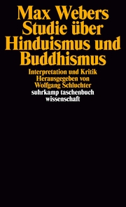 Max Webers Studie über Hinduismus und Buddhismus