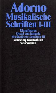 Musikalische Schriften I-III