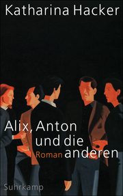 Alix, Anton und die anderen