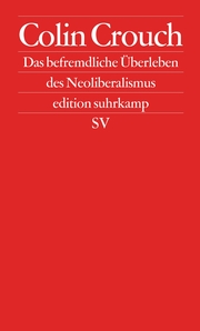 Über das befremdliche Überleben des Neoliberalismus - Cover