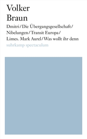 Dmitri/Die Übergangsgesellschaft/Nibelungen/Transit Europa/Limes. Mark Aurel/Was wollt ihr denn