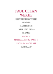 Werke. Historisch-kritische Ausgabe. I. Abteilung: Lyrik und Prosa