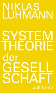 Systemtheorie der Gesellschaft.