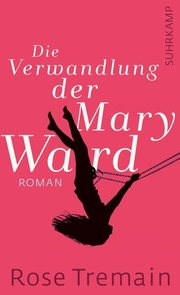 Die Verwandlung der Mary Ward