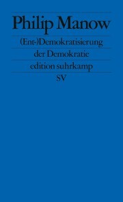 (Ent-)Demokratisierung der Demokratie - Cover