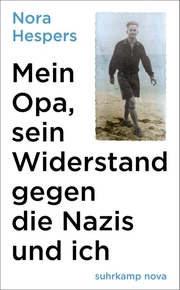 Mein Opa, sein Widerstand gegen die Nazis und ich - Cover