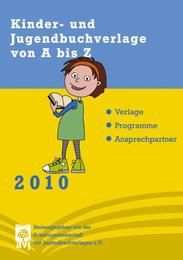Kinder- und Jugendbuchverlage von A bis Z 2010