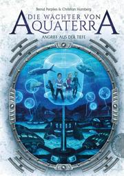 Die Wächter von Aquaterra - Angriff aus der Tiefe