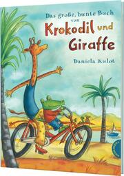 Das große, bunte Buch von Krokodil und Giraffe - Cover
