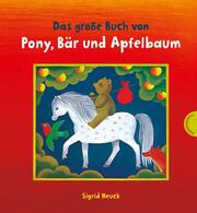 Das große Buch von Pony, Bär und Apfelbaum - Cover