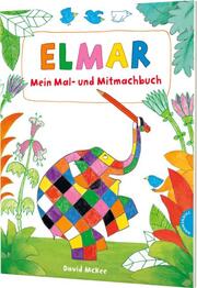 Elmar: Mein Mal- und Mitmachbuch