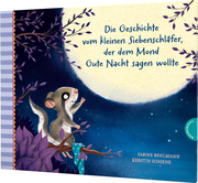 Die Geschichte vom kleinen Siebenschläfer, der dem Mond Gute Nacht sagen wollte - Cover