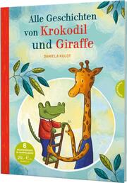 Alle Geschichten von Krokodil und Giraffe