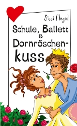 Schule, Ballett & Dornröschenkuss