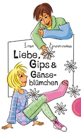 Liebe, Gips & Gänseblümchen - Cover