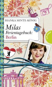 Milas Ferientagebuch: Berlin