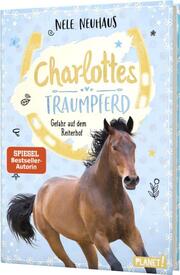 Charlottes Traumpferd - Gefahr auf dem Reiterhof - Cover