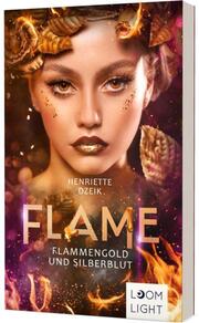 Flame - Flammengold und Silberblut