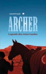 Archer - Legende des roten Landes