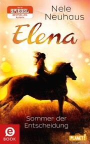 Elena - Ein Leben für Pferde 2: Sommer der Entscheidung - Cover