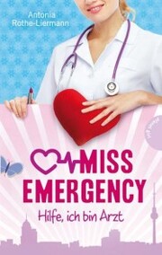 Miss Emergency 1: Hilfe, ich bin Arzt - Cover