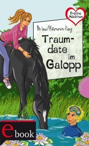 Freche Mädchen - freche Bücher!: Traumdate im Galopp - Cover